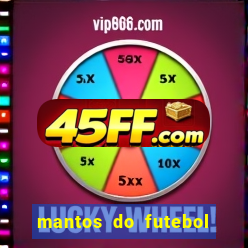 mantos do futebol jogos de hoje na tv